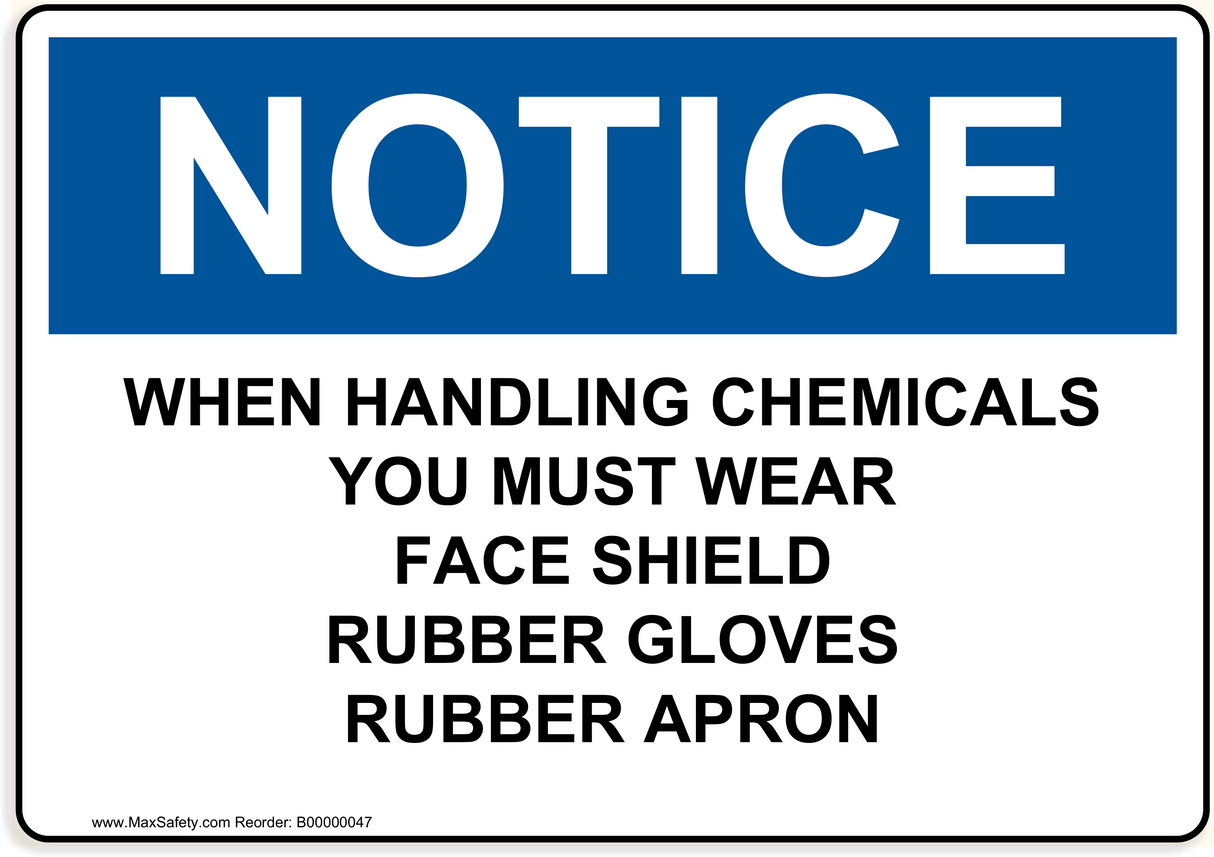 OSHA WHEN HANDLING CHEMICALS YOU MUST WEAR FACE SHIELD RUBBER GLOVES RUBBER APRON 
