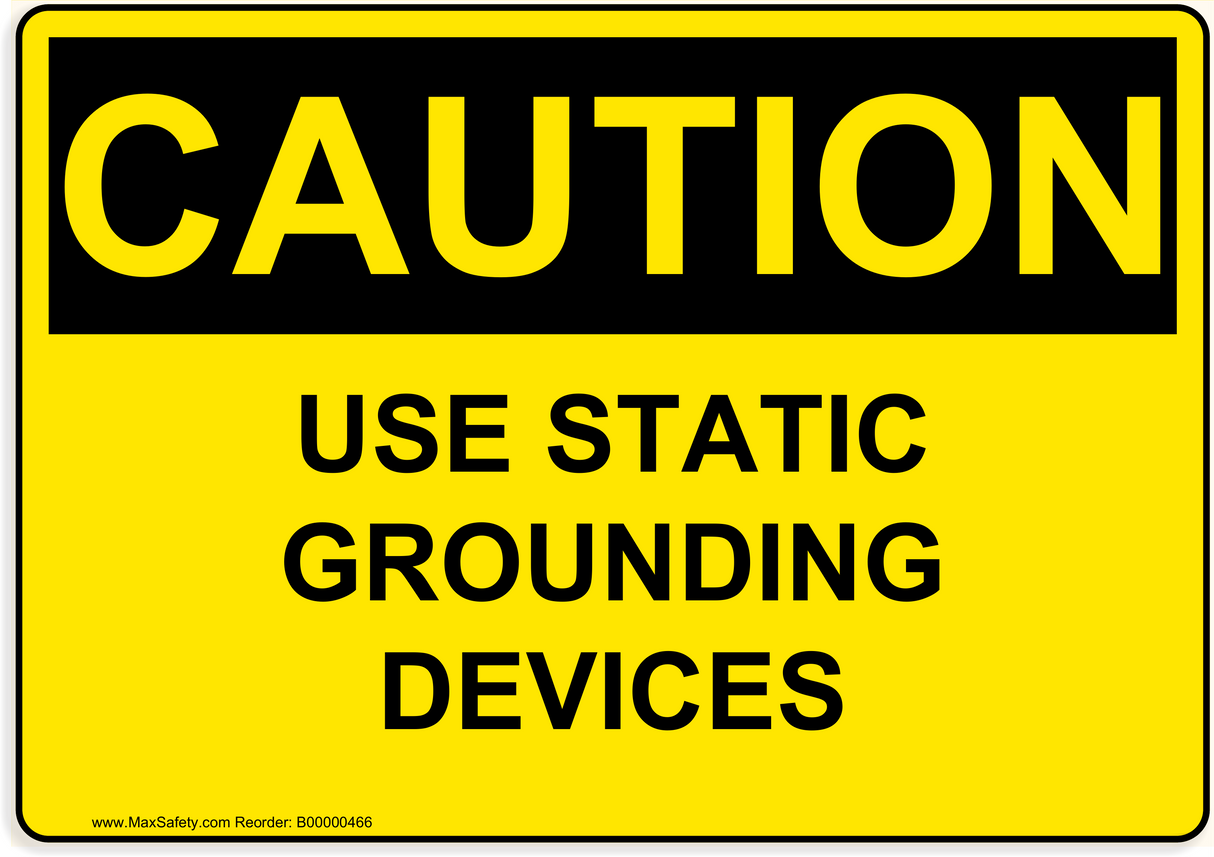 OSHA USE STATIC GROUNDING DEVICES 