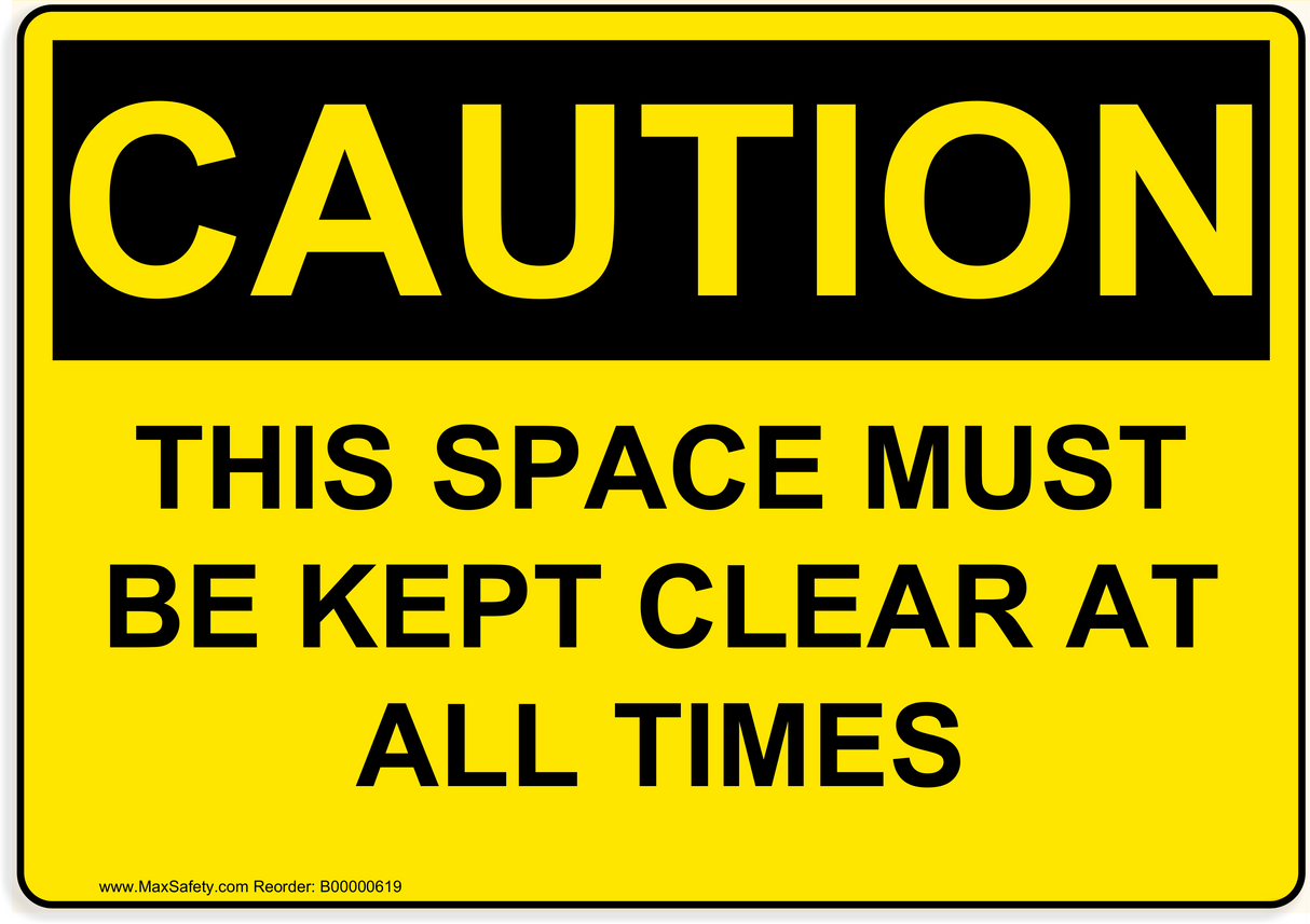 OSHA THIS SPACE MUST BE KEPT CLEAR AT ALL TIMES 