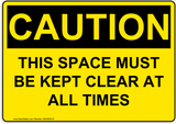 OSHA THIS SPACE MUST BE KEPT CLEAR AT ALL TIMES 