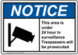 ANSI This area is under 24 hour tv surveillance Trespassers will be prosecuted with Video Survelliance Emblem