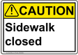 ANSI Sidewalk closed 