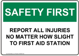 OSHA REPORT ALL INJURIES NO MATTER HOW SLIGHT TO FIRST AID STATION 