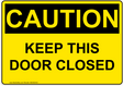 OSHA KEEP THIS DOOR CLOSED 