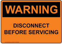 OSHA DISCONNECT BEFORE SERVICING 