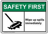 ANSI Safety First | Wipe up spills immediately | Spill Clean Up in Black