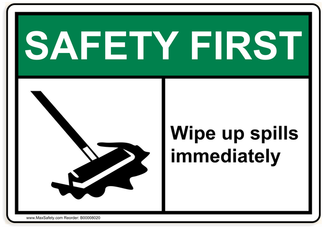 ANSI Safety First | Wipe up spills immediately | Spill Clean Up in Black